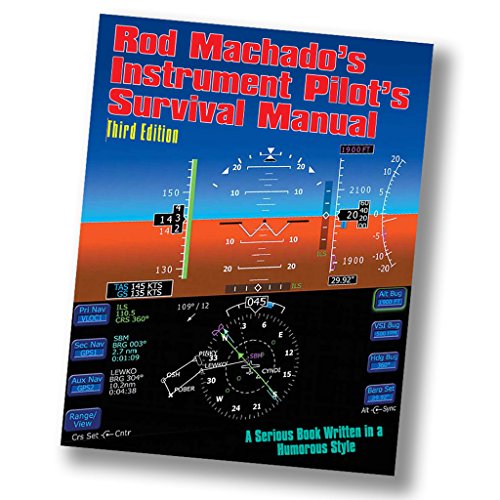 Instrument Pilot's Survival Manual by Rod Machado