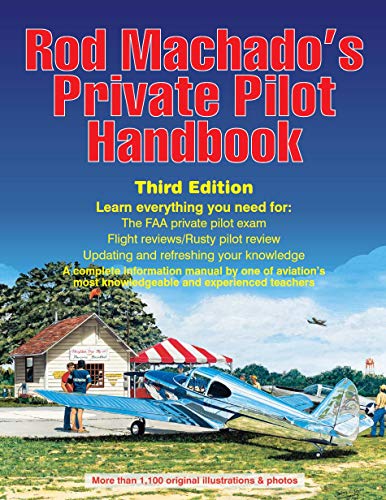Pilot's Handbook: Rod Machado's Private Edition 3RD