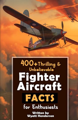 Fighter Aircraft Facts: Explore Pilots, Maneuvers, Technology & More!