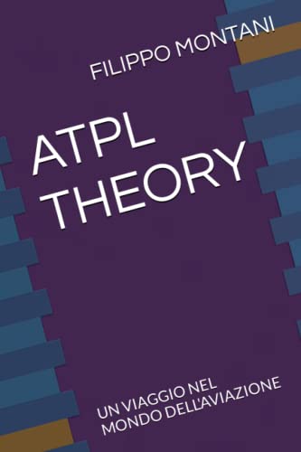 ATPL Theory: A Journey into Aviation (Italian Edition)