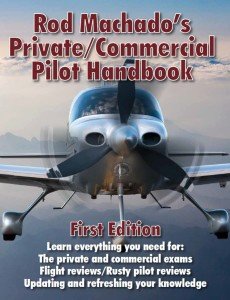 Private/Commercial Pilot Handbook by Rod Machado