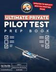 Private Pilot Test Prep Book: Ace the FAA Knowledge Exam