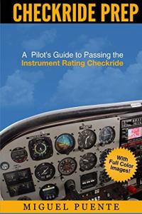 Instrument Rating Checkride Guide for Pilots