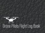 Drone Pilots Flight Log Book with Safety Checklist
