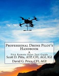 Drone Pilot's Handbook and FAA Test Guide