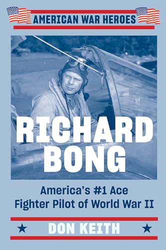 Richard Bong: America's Top WWII Fighter Pilot