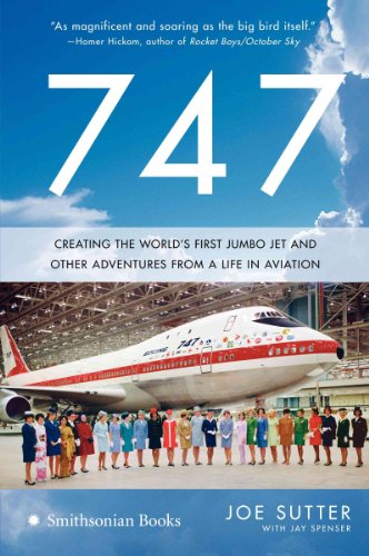 747: Adventure-filled Aviation Memoir with World's First Jumbo Jet