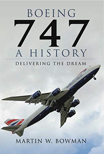 Boeing 747: Delivering Aviation's Dream