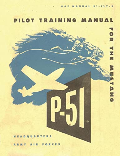P-51 Mustang Pilot Training Manual
