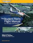 Student Pilot's Flight Manual - From First Flight to Pilot Certificate