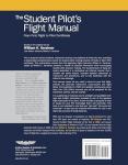 Student Pilot's Flight Manual - From First Flight to Pilot Certificate