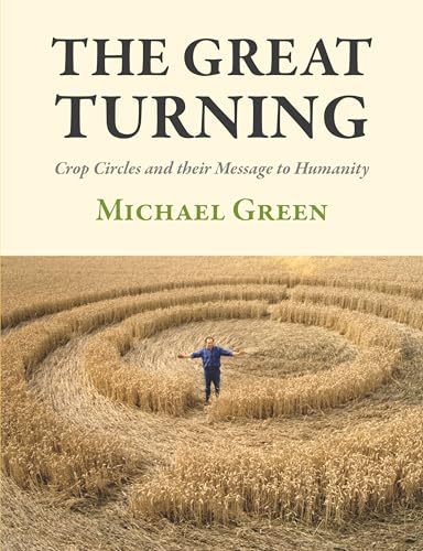 Crop Circles: The Great Turning & Message to Humanity
