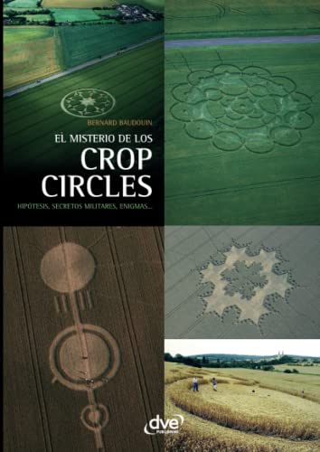 Crop Circles: The UFO Mystery (Spanish Edition)