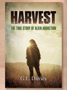 Harvest: The Authentic UFO Abduction Account
