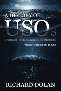 USOs: Unidentified Submerged Objects History Volume 1