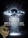 Ultimate UFO Cases: Unveiling Extraterrestrial Secrets
