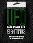 Alien Encounters: Illustrated UFO Witness Sightings