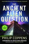 Ancient Alien Question: Inquiry Into Ancient Visitors