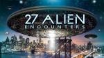 27 Extraterrestrial UFO Encounters