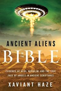 UFO Evidence in Ancient Scriptures: Aliens, Nephilim, Angels