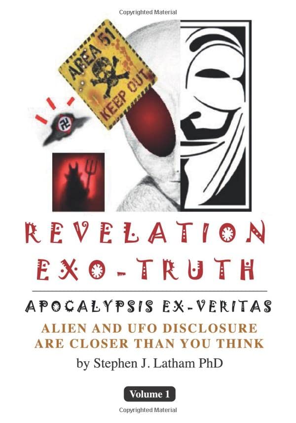 Alien & UFO Disclosure: Exo-Truth Revealed in Volume 1