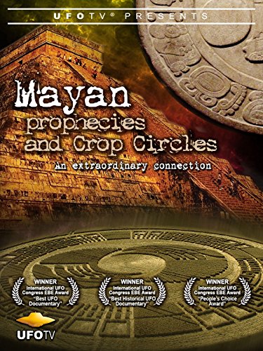 Mayan Prophecies and Crop Circles on UFOTV