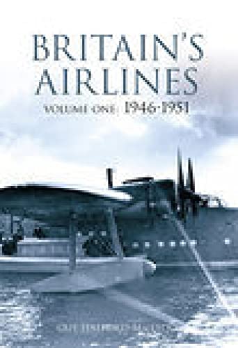British Airlines Vol. 1: 1946-1951 - Aviation History