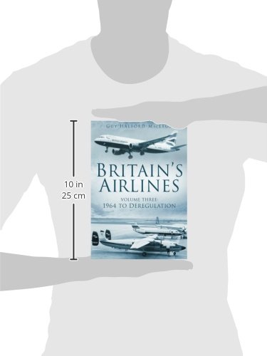 British Airlines: Volume 3 | 1964 to Deregulation