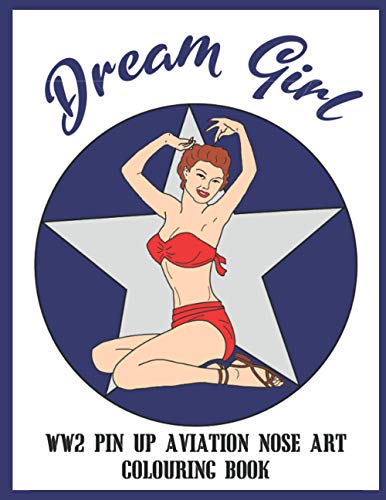 WW2 Pin Up Nose Art Colouring Book
