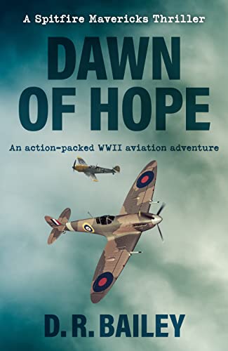 WWII aviation adventure: Dawn of Hope - Book 1