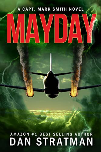 MAYDAY: Authentic Aviation Thriller (Capt. Mark Smith Series)