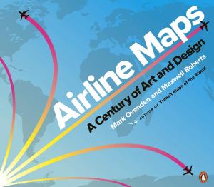 Airline Maps: A Century of Aviation Art