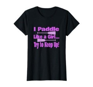 Dragon Boat Paddle Like A Girl T-Shirt