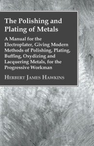 Electroplating & Buffing Techniques Book - 1904 Reprint