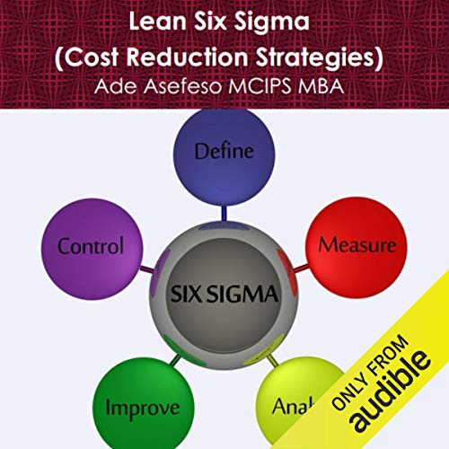 Lean Six Sigma: Reduce Costs Efficiently