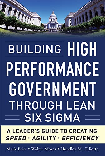 High Performance Government: Lean Six Sigma Leader's Guide