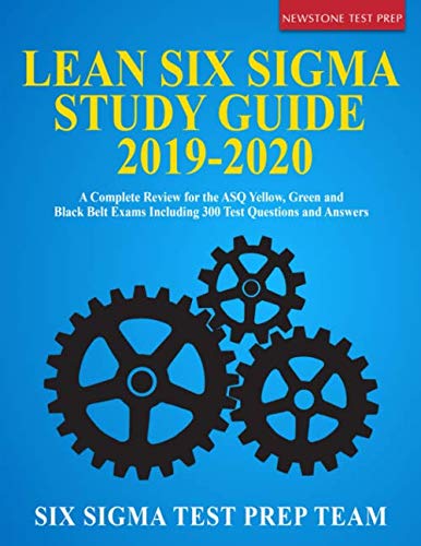 Comprehensive Lean Six Sigma Exam Prep: 300 Q&A