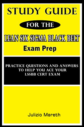 LSSBB Cert Exam Prep: Study Guide + Practice Questions