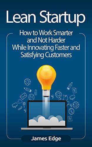 Smarter Lean Six Sigma: Innovate Faster, Satisfy Customers