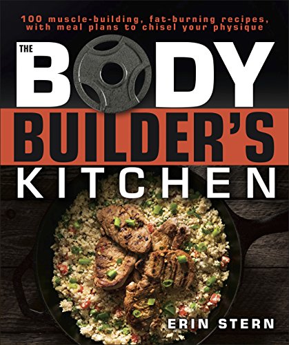 Muscle-Building Recipes for a Lean Physique: 100 Dishes
