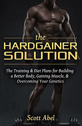 Hardgainer solution: Build muscle with training and diet plans