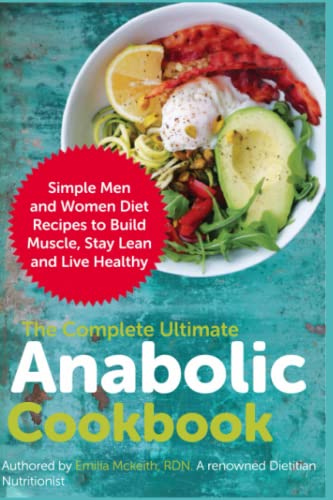 Ultimate Anabolic Cookbook: Simple Diet Recipes for Muscle-Building