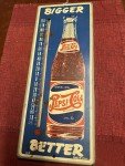 1940s Vintage Pepsi-Cola "Bigger Better" Thermometer Sign