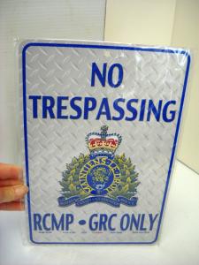 Royal Canadian Mounted Police No Trespassing Metal Sign