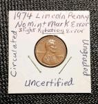 1974 Lincoln Penny No Mint Mark Die Error