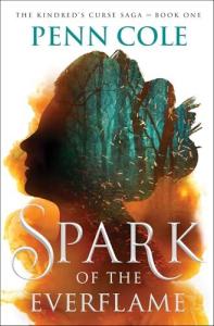 Spark of the Everflame: The Kindred's Curse Saga