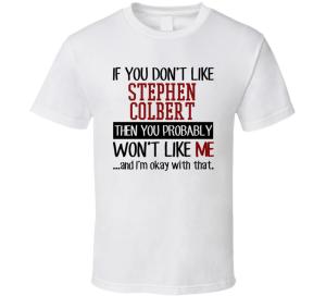 Stephen Colbert Comedy T-shirt for Fans
