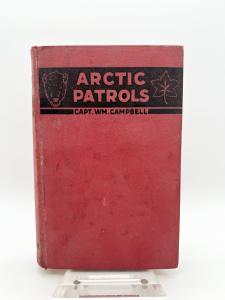 Vintage 1936 Arctic Patrols Capt William Campbell RCMP Milwaukee HC 1st Ed