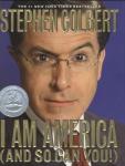 I Am America by Stephen Colbert