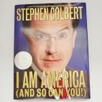 Stephen Colbert I Am America Hardcover Book